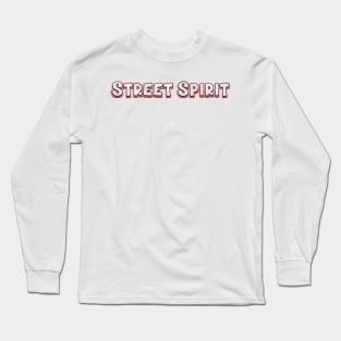 Street Spirit (radiohead) Long Sleeve T-Shirt